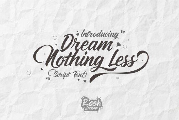 Dream Nothing Less: Elegant Script for Modern Designs