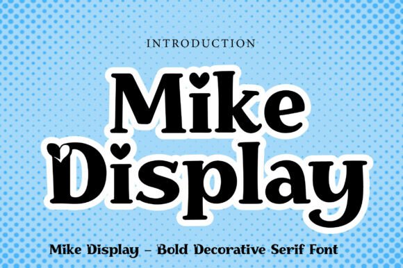 Mike Display: Sweet and Soulful Typography