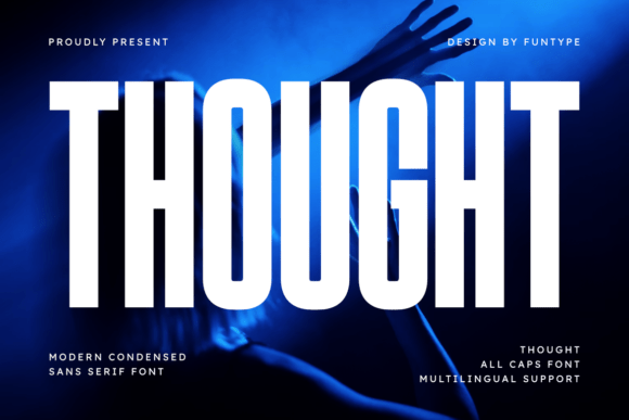 Thought: A Modern Bold Condensed Sans Font for Impactful Design