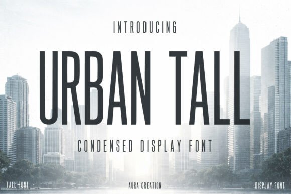 Urban Tall: The Modern Display Font for Bold Projects