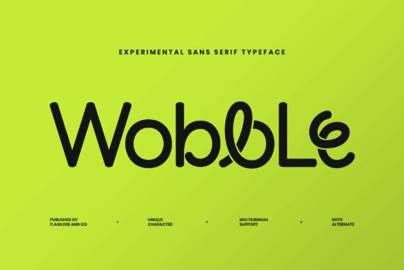 Wobble: A Quirky Experimental Sans Serif